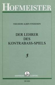 Findeisen Der Lehrer Des Kontrabass Spiels Book five